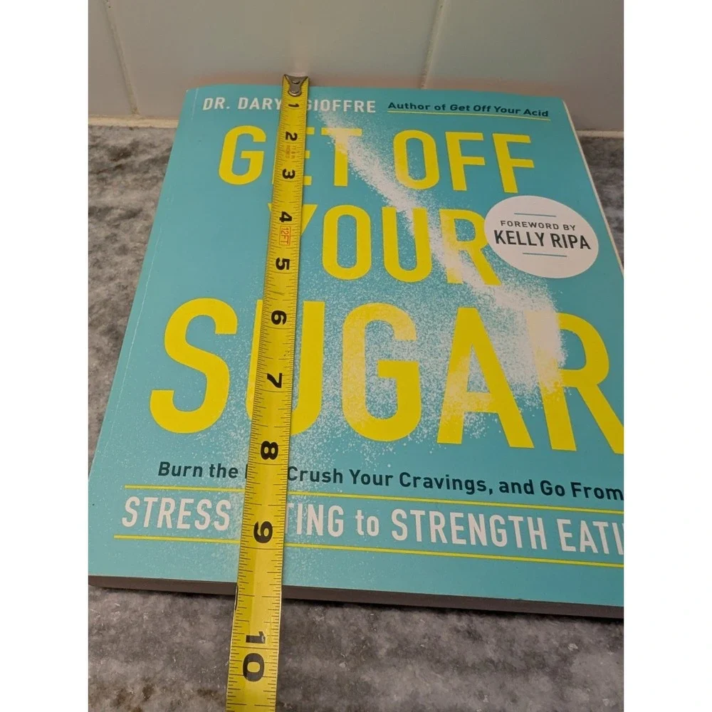 Get Off Your Sugar By Dr. Daryl Gioffre Paperback Book